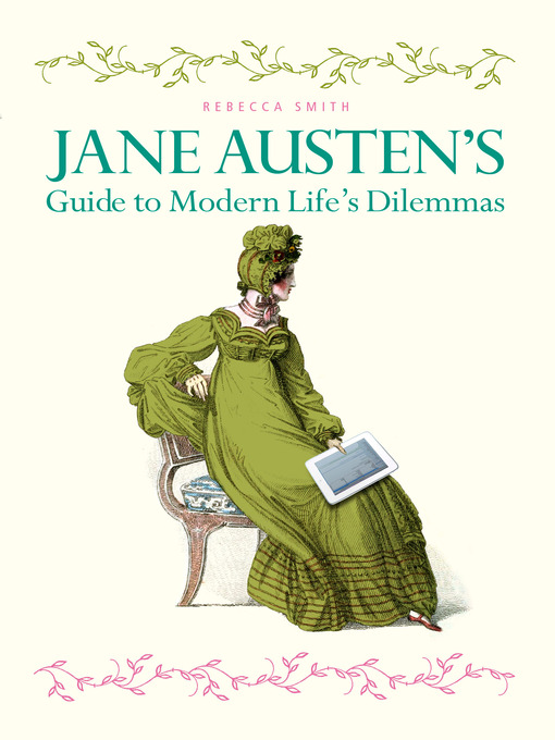 Title details for Jane Austen's Guide to Modern Life's Dilemmas by Rebecca Smith - Available